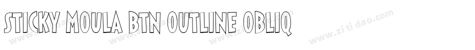 Sticky Moula BTN Outline Oblique字体转换